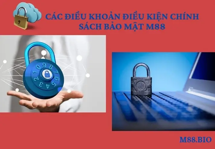 Các điều khoản điều kiện chính sách bảo mật M88