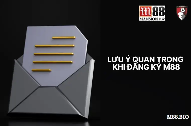 Lưu ý quan trọng khi đăng ký M88