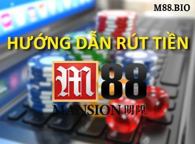 Quá trình rút tiền M88 về tài khoản ngân hàng