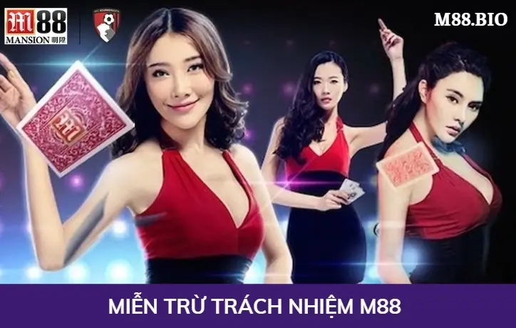 Trường hợp M88 được sử dụng quyền miễn trừ trách nhiệm