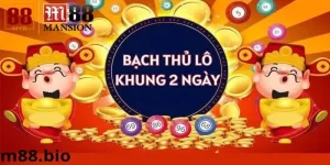 Khái quát về bạch thủ lô 2 ngày