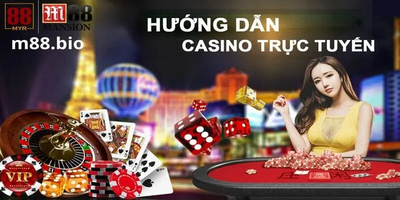 Kinh nghiệm khi chơi casino tại M88